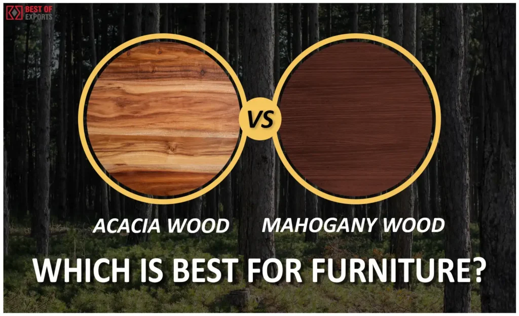 Acacia Wood vs Mahogany Furniture