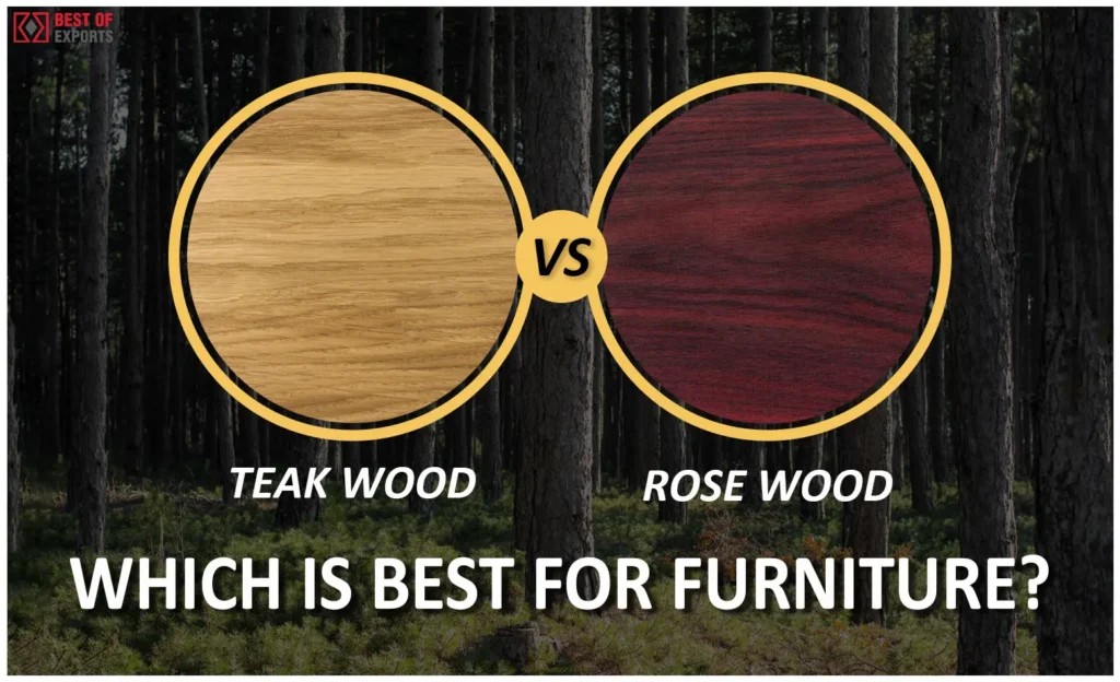 Teak Wood vs Rosewood Furniture