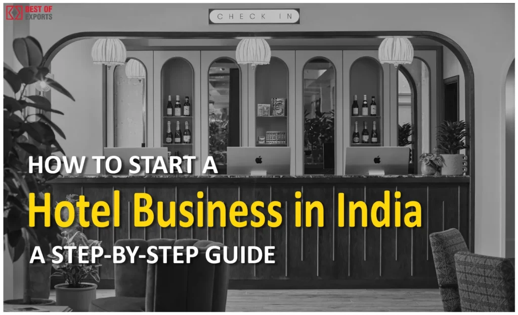 How to Start a Hotel Business in India